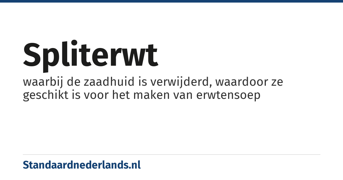 spliterwt: waarbij de zaadhuid is verwijderd, waardoor ze geschikt is voor het maken van erwtensoep