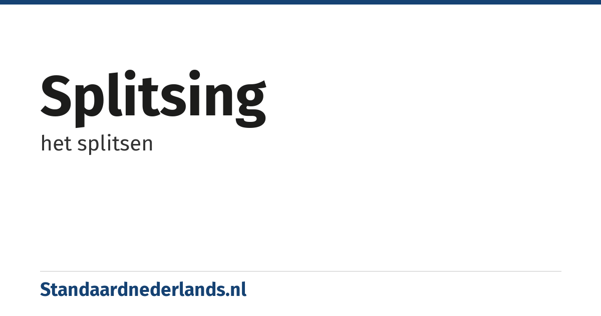 splitsing: het splitsen