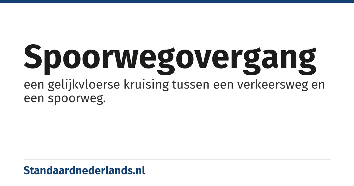 spoorwegovergang: een gelijkvloerse kruising tussen een verkeersweg en een spoorweg.