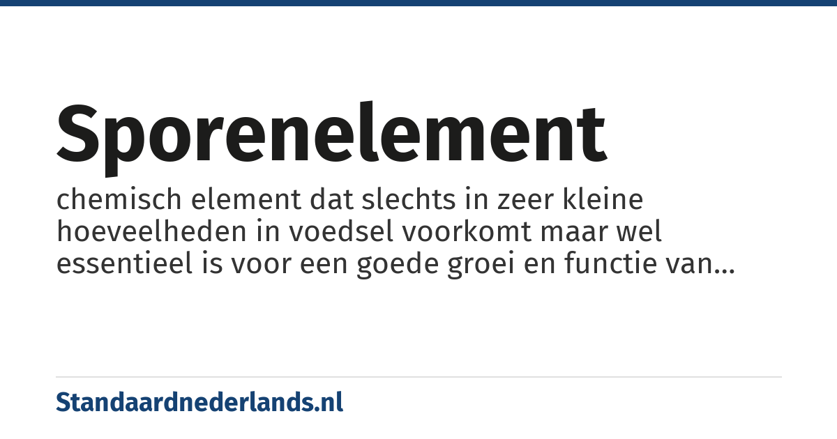 sporenelement: chemisch element dat slechts in zeer kleine hoeveelheden in voedsel voorkomt maar wel essentieel is voor een goede groei en functie van een organisme