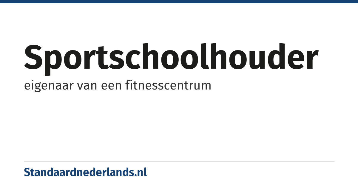 sportschoolhouder: eigenaar van een fitnesscentrum