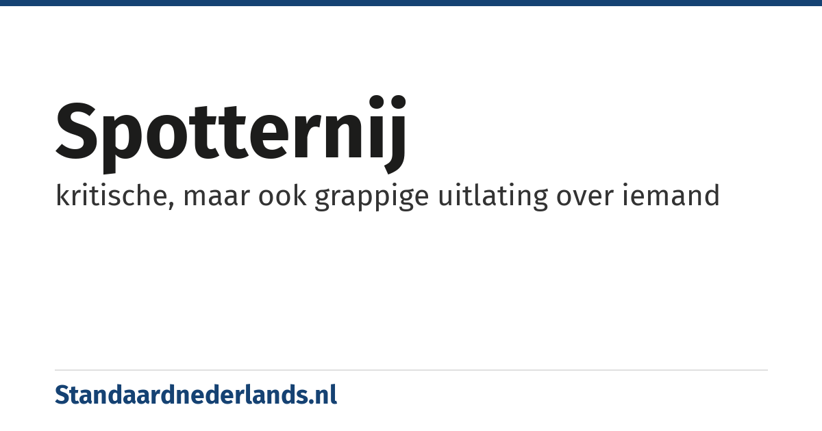 spotternij: kritische, maar ook grappige uitlating over iemand