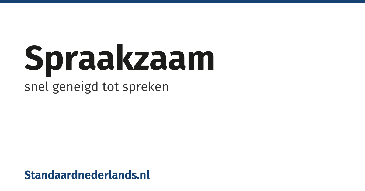 spraakzaam: snel geneigd tot spreken