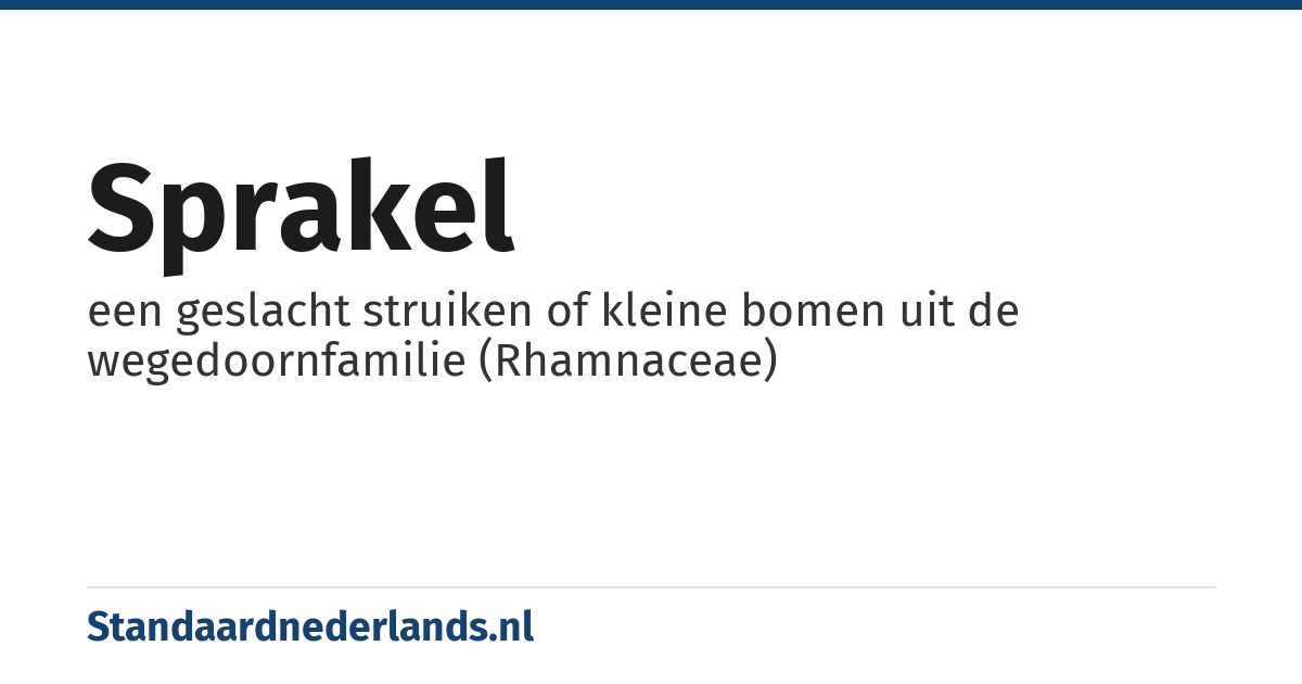 sprakel: een geslacht struiken of kleine bomen uit de wegedoornfamilie (Rhamnaceae)