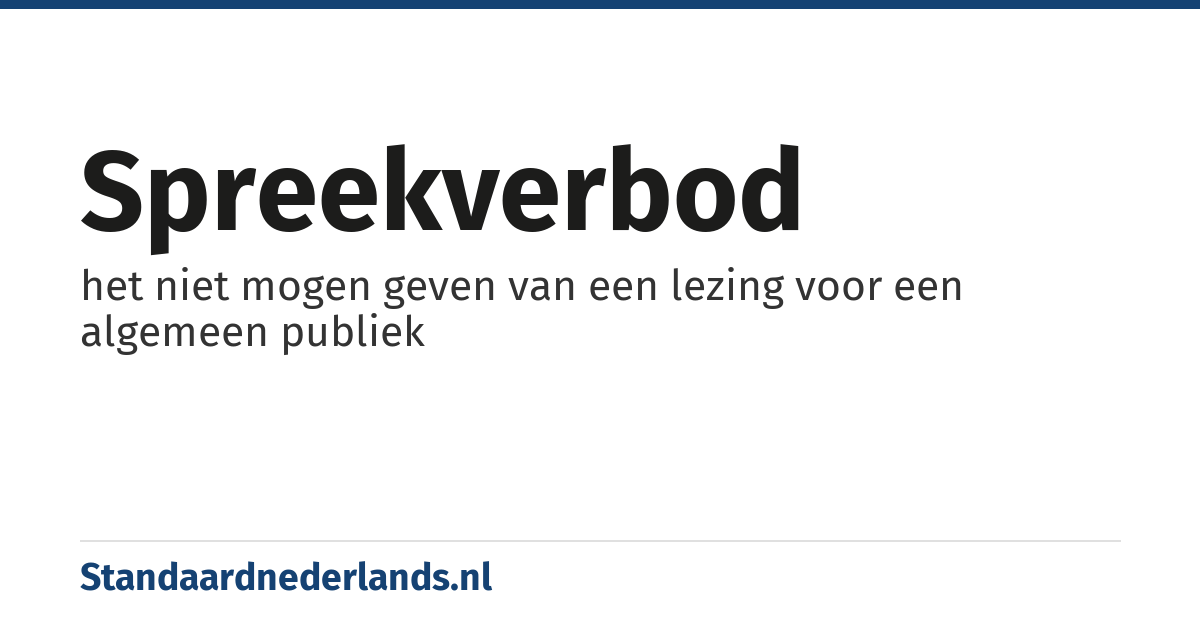 spreekverbod: het niet mogen geven van een lezing voor een algemeen publiek
