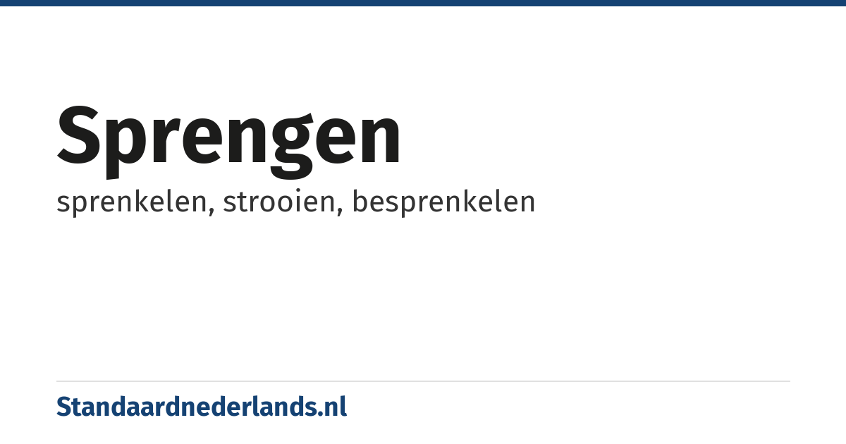 sprengen: sprenkelen, strooien, besprenkelen