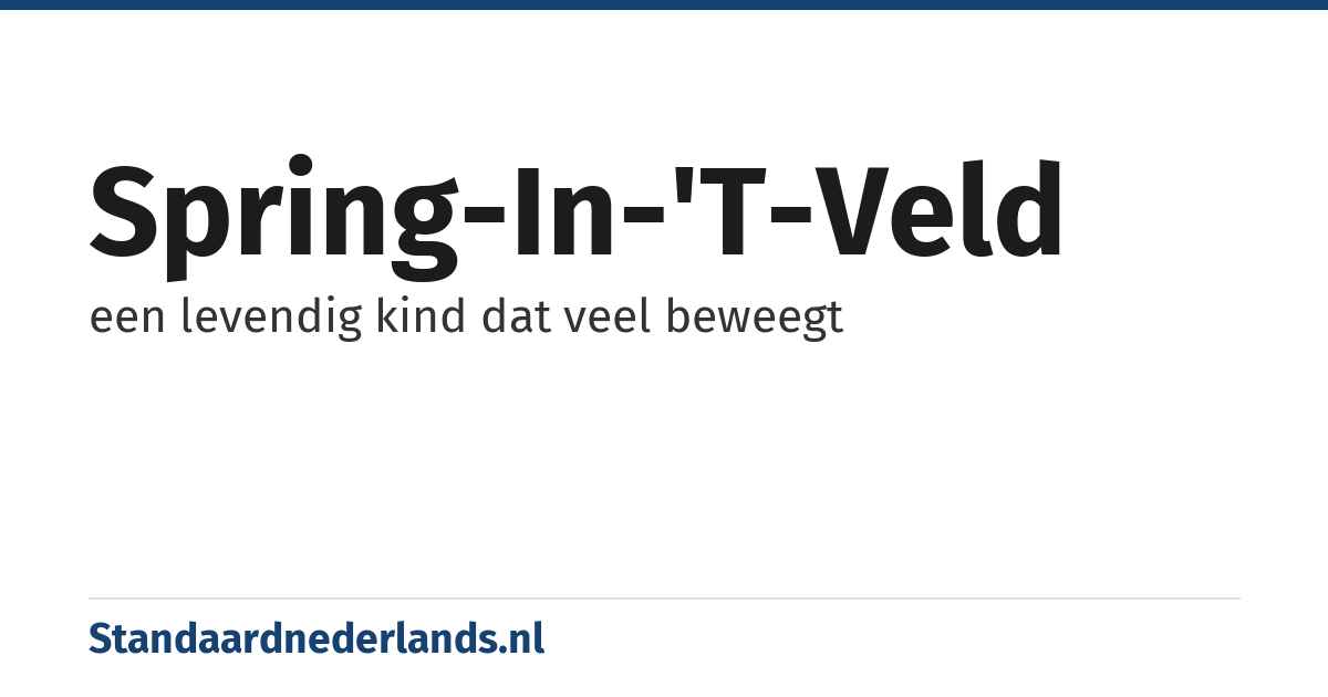 spring-in-'t-veld: een levendig kind dat veel beweegt