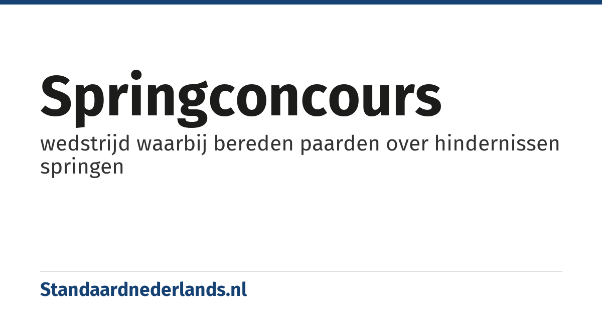 springconcours: wedstrijd waarbij bereden paarden over hindernissen springen