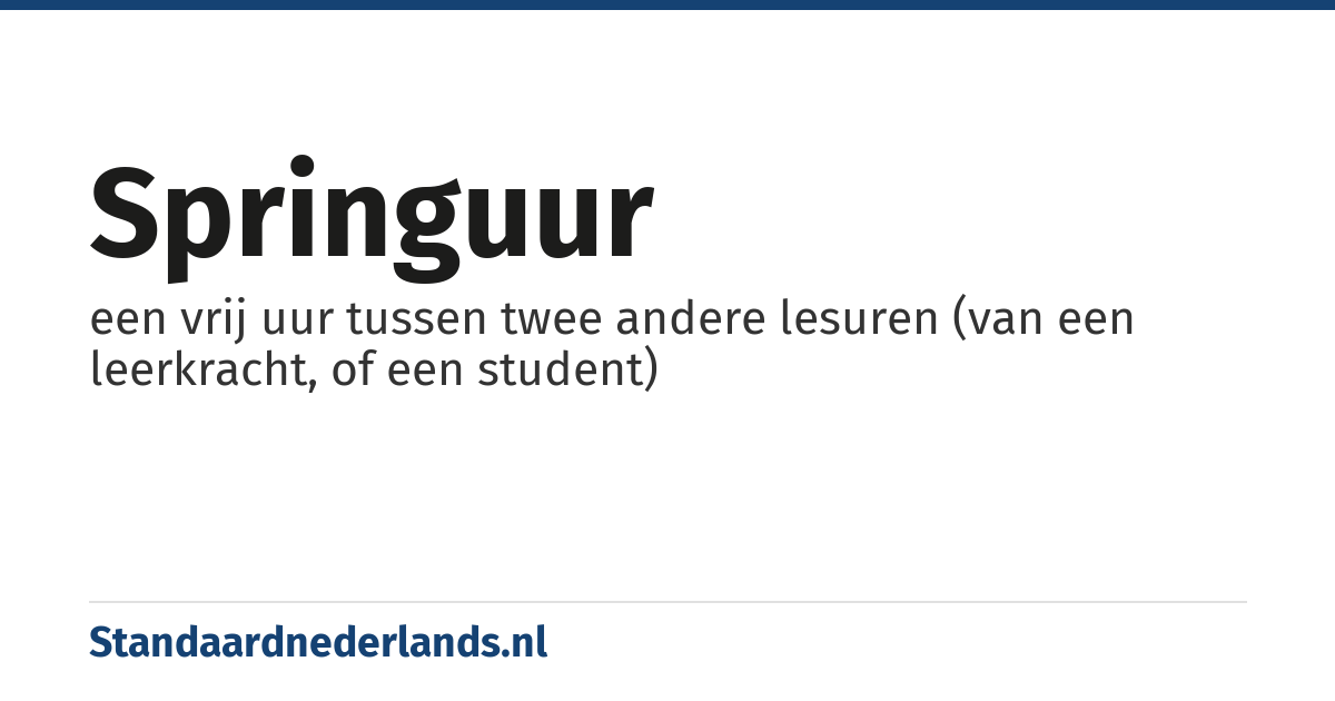 springuur: een vrij uur tussen twee andere lesuren (van een leerkracht, of een student)
