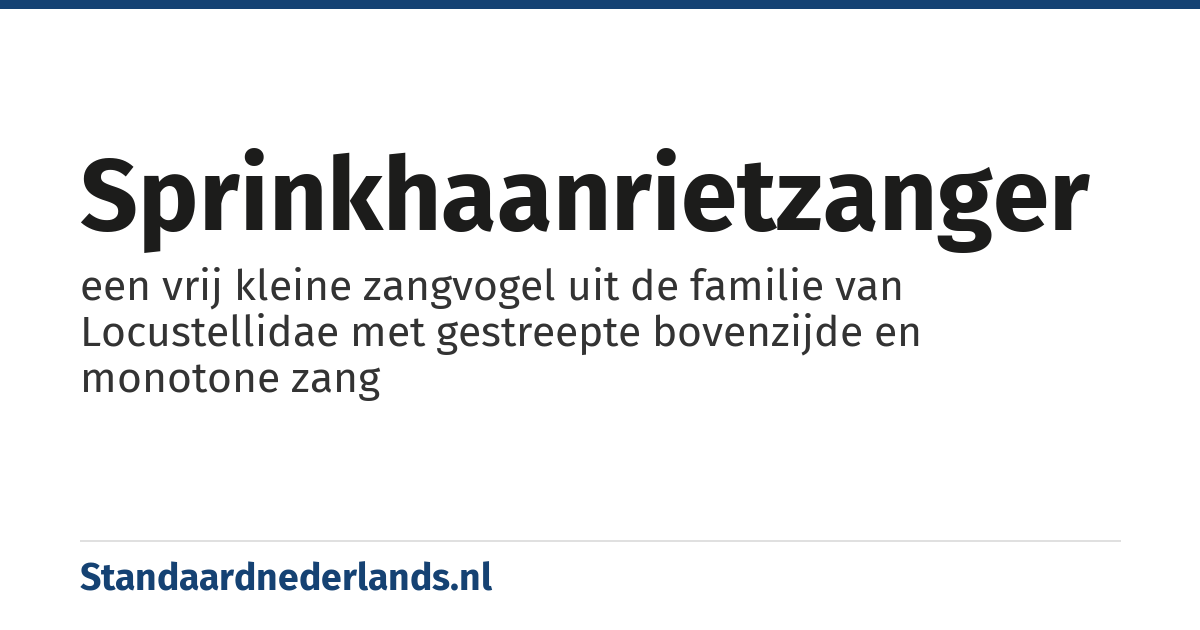 sprinkhaanrietzanger: een vrij kleine zangvogel uit de familie van Locustellidae met gestreepte bovenzijde en monotone zang