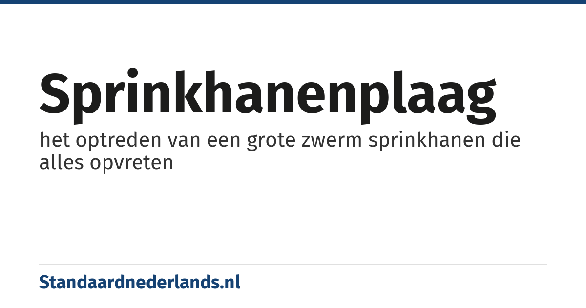 sprinkhanenplaag: het optreden van een grote zwerm sprinkhanen die alles opvreten