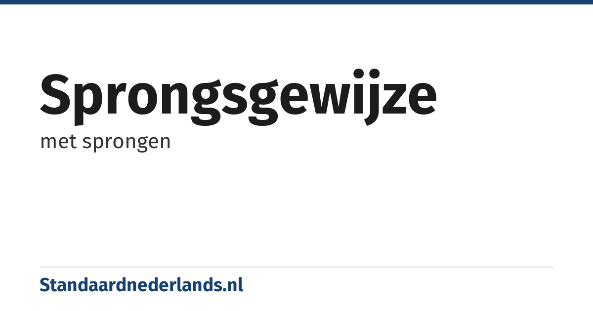 sprongsgewijze: met sprongen