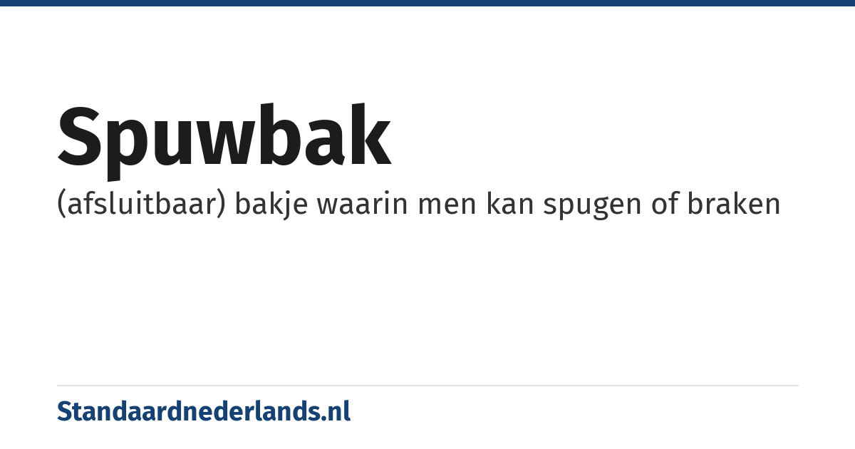 spuwbak: (afsluitbaar) bakje waarin men kan spugen of braken
