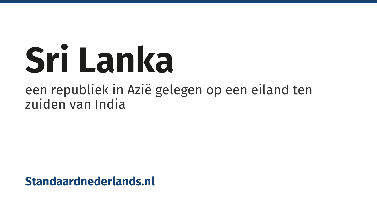 Sri Lanka: een republiek in Azië gelegen op een eiland ten zuiden van India