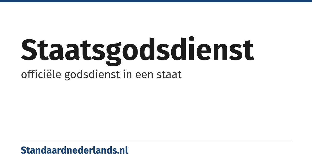 staatsgodsdienst: officiële godsdienst in een staat