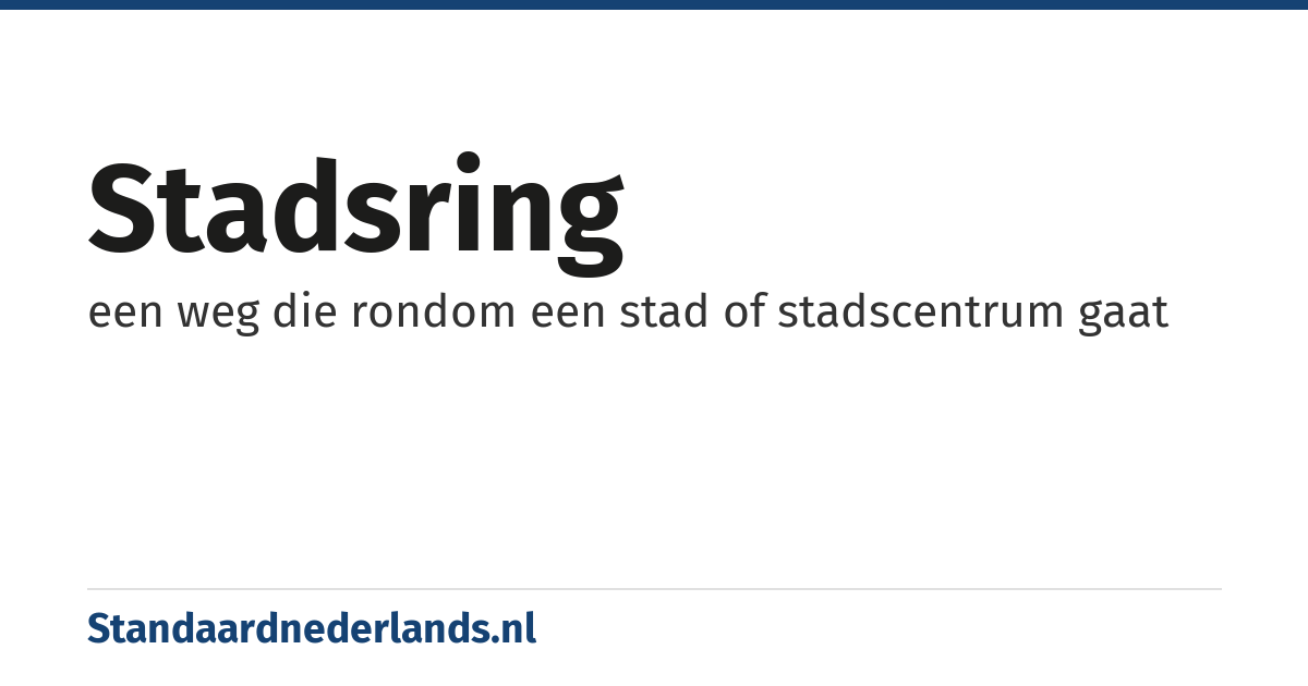 stadsring: een weg die rondom een stad of stadscentrum gaat