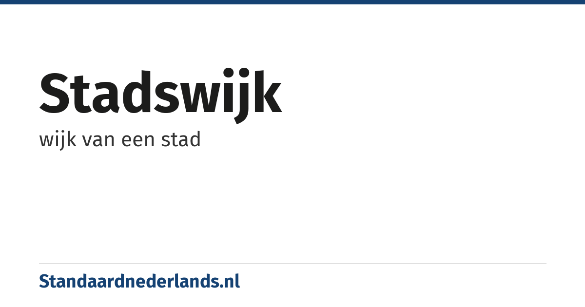 stadswijk: wijk van een stad