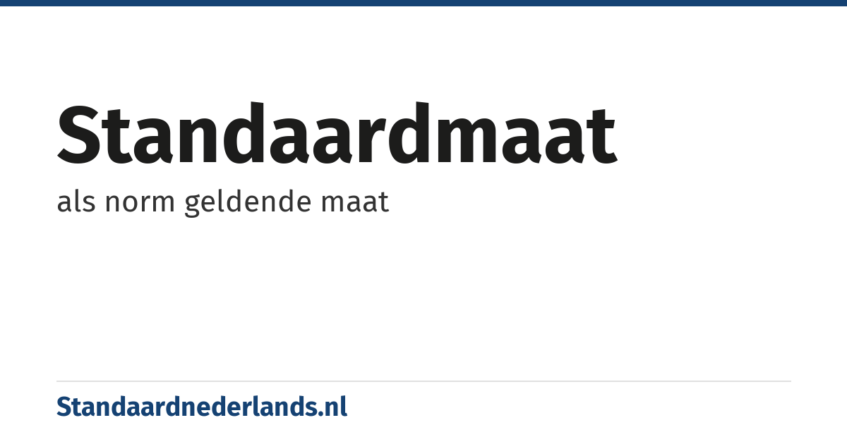 standaardmaat: als norm geldende maat