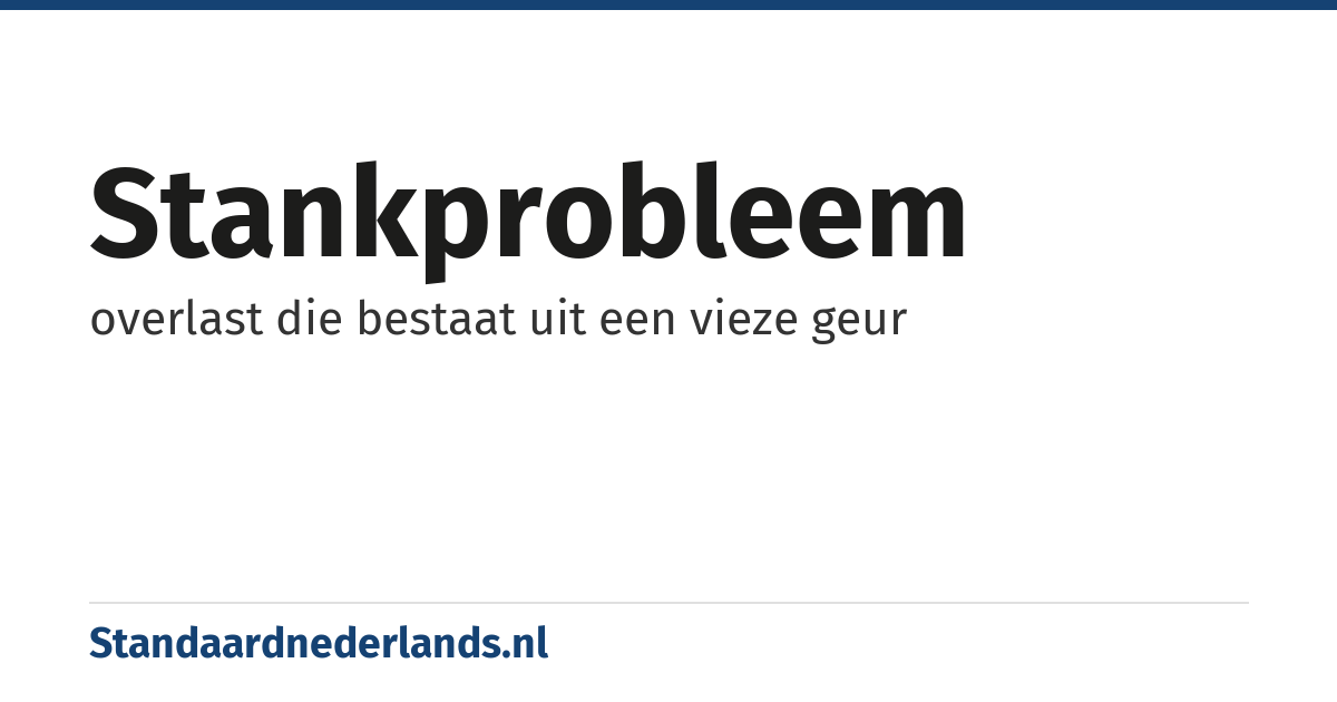 stankprobleem: overlast die bestaat uit een vieze geur