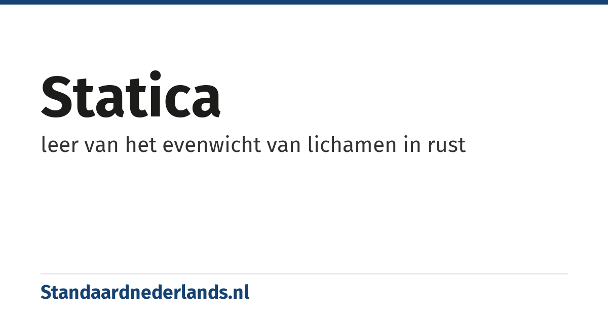 statica: leer van het evenwicht van lichamen in rust