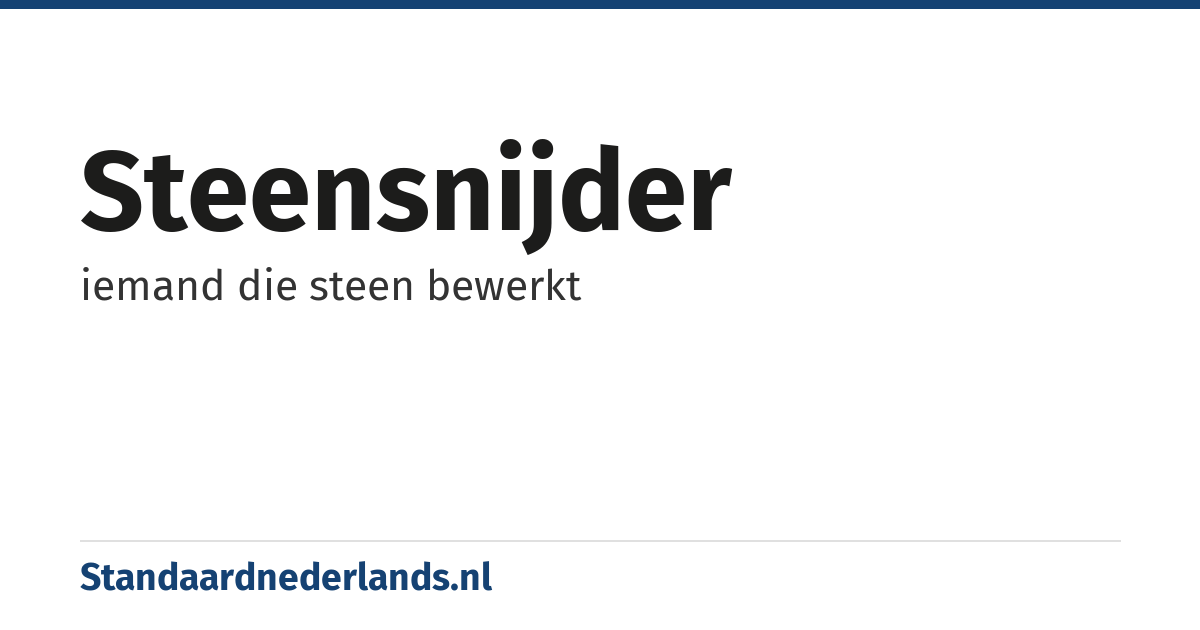 steensnijder: iemand die steen bewerkt