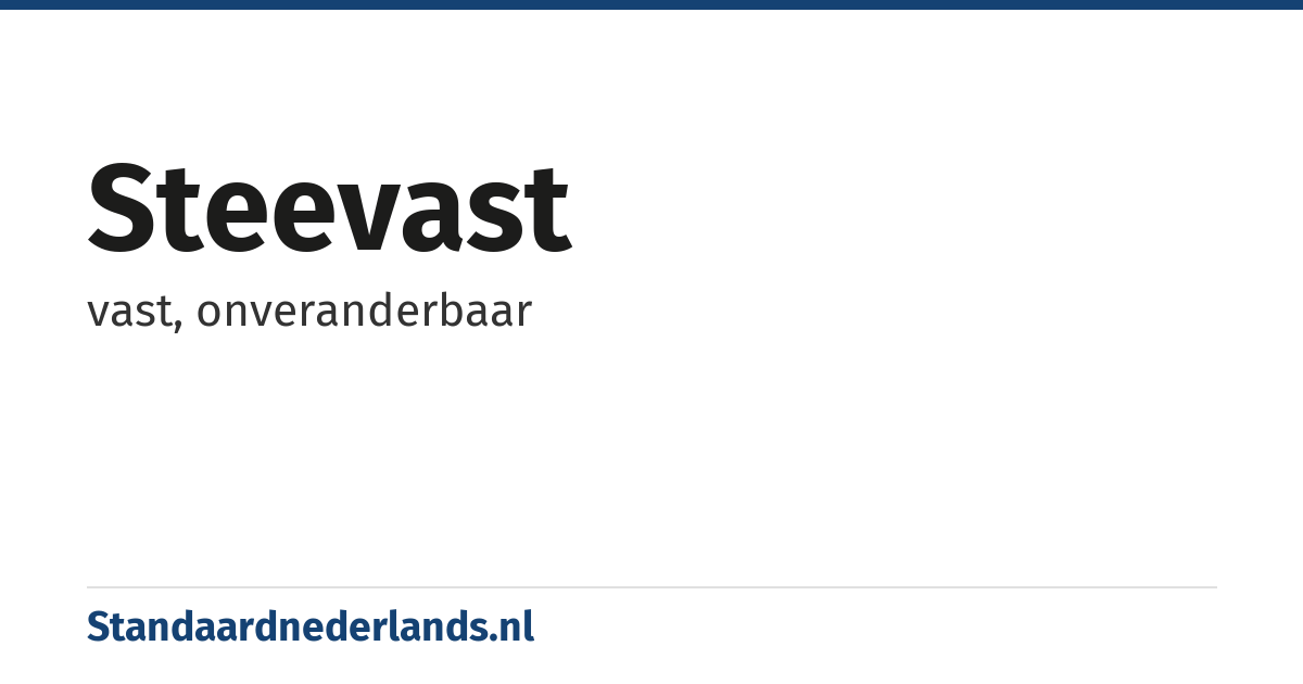 steevast: vast, onveranderbaar