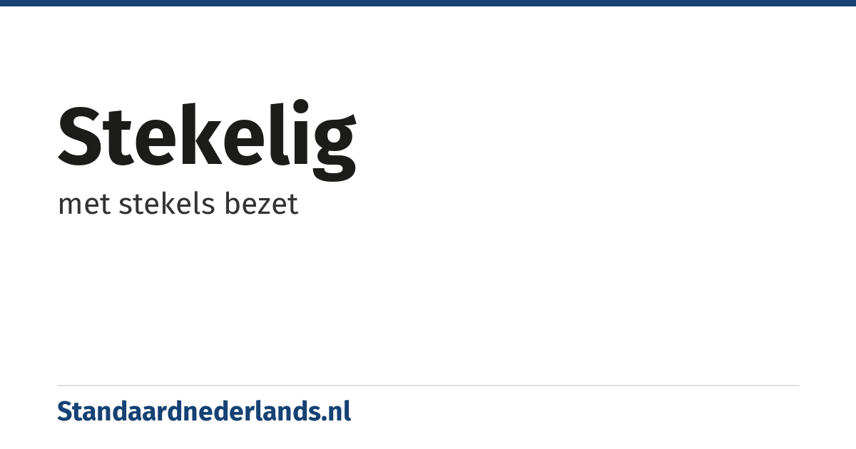 stekelig: met stekels bezet