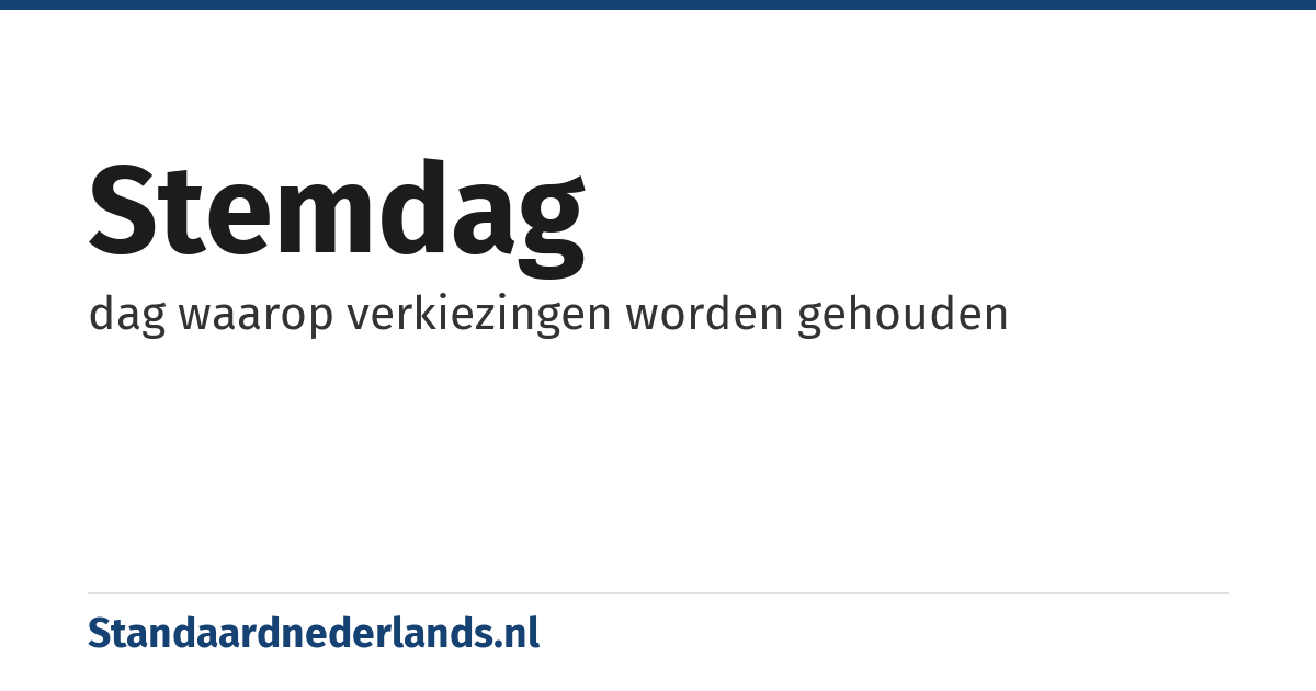 stemdag: dag waarop verkiezingen worden gehouden