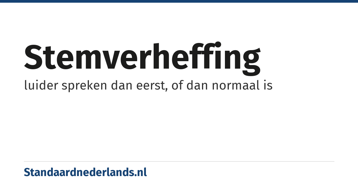 stemverheffing: luider spreken dan eerst, of dan normaal is