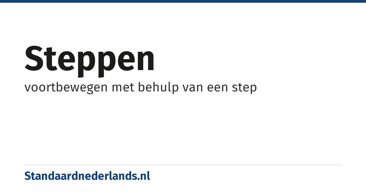 steppen: voortbewegen met behulp van een step