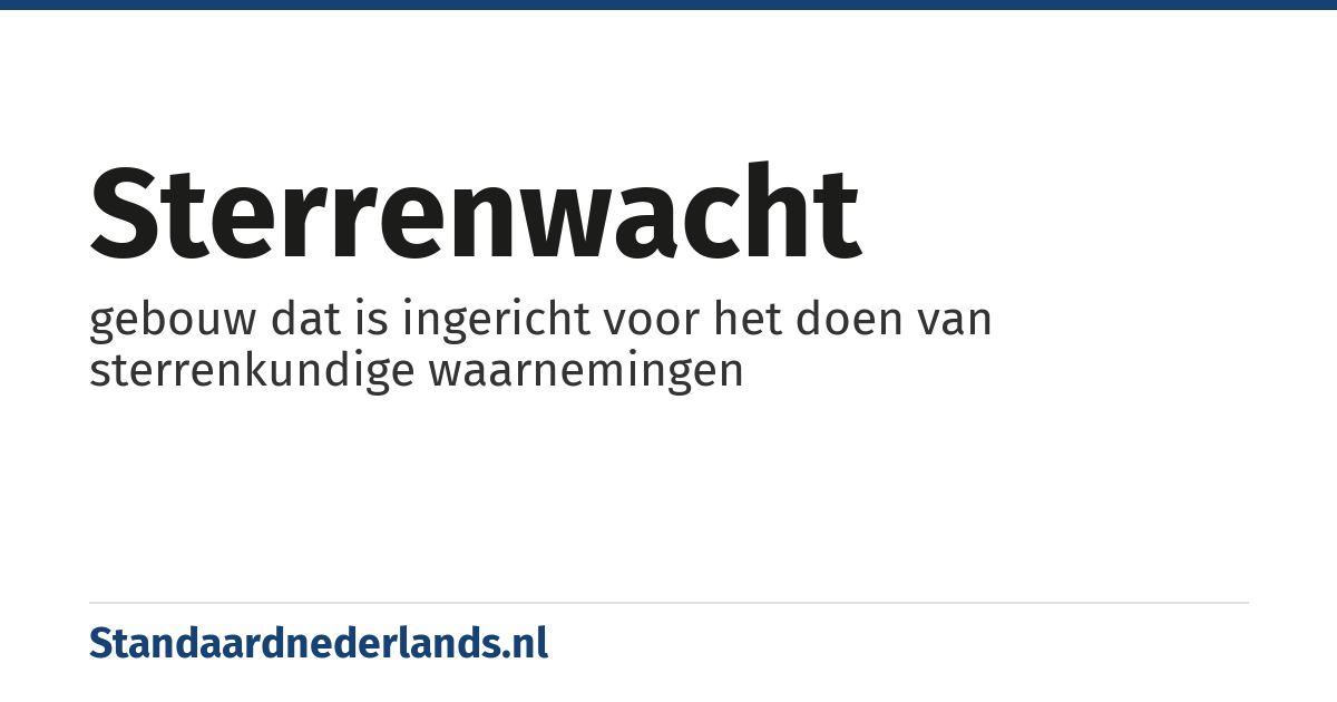 sterrenwacht: gebouw dat is ingericht voor het doen van sterrenkundige waarnemingen