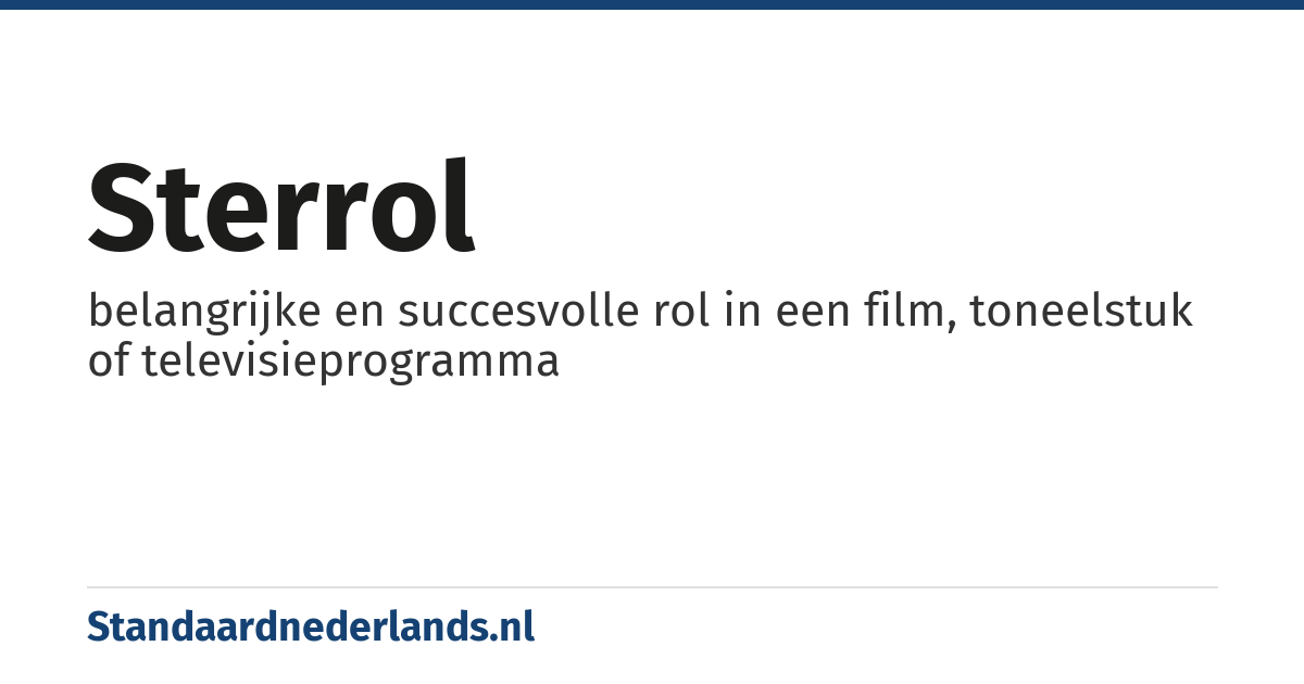 sterrol: belangrijke en succesvolle rol in een film, toneelstuk of televisieprogramma