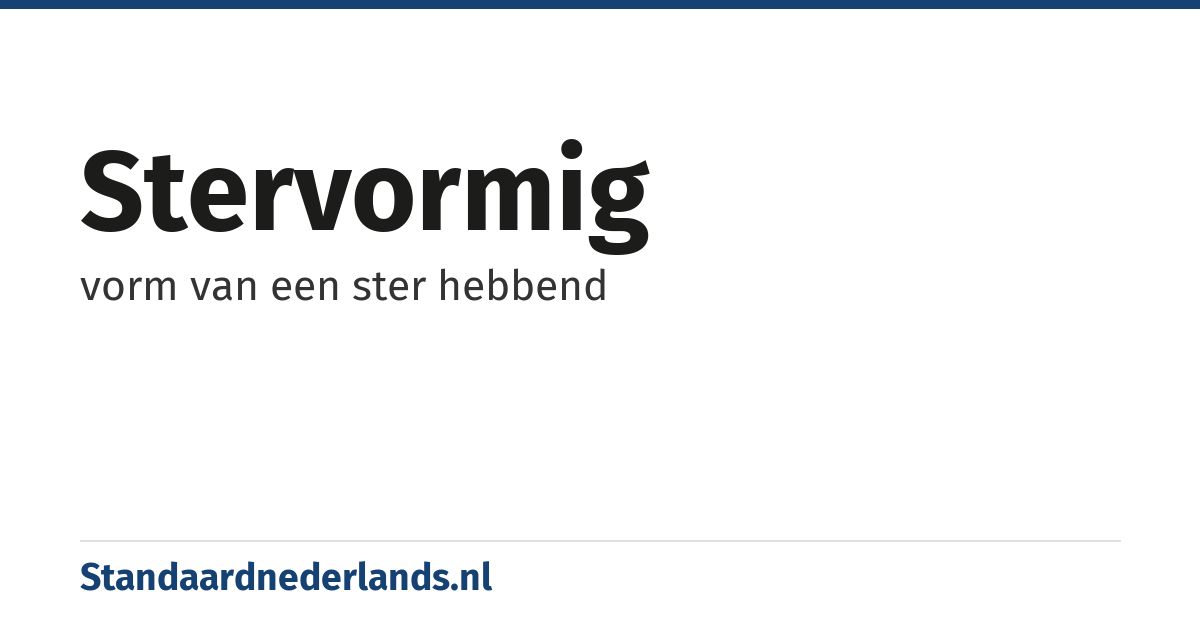 stervormig: vorm van een ster hebbend
