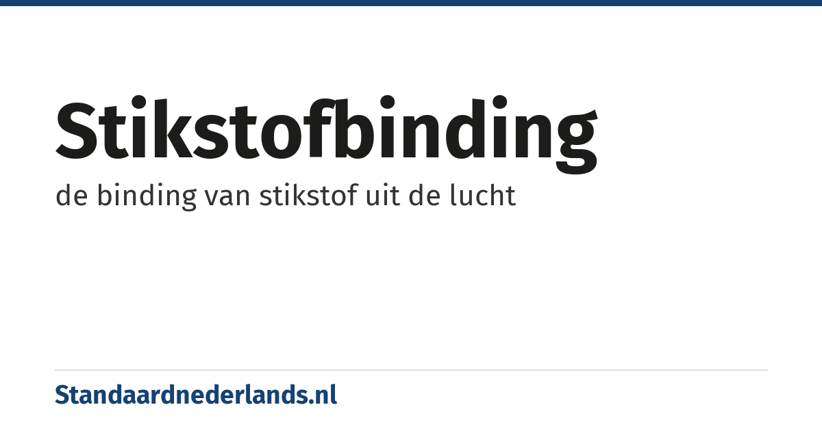 stikstofbinding: de binding van stikstof uit de lucht