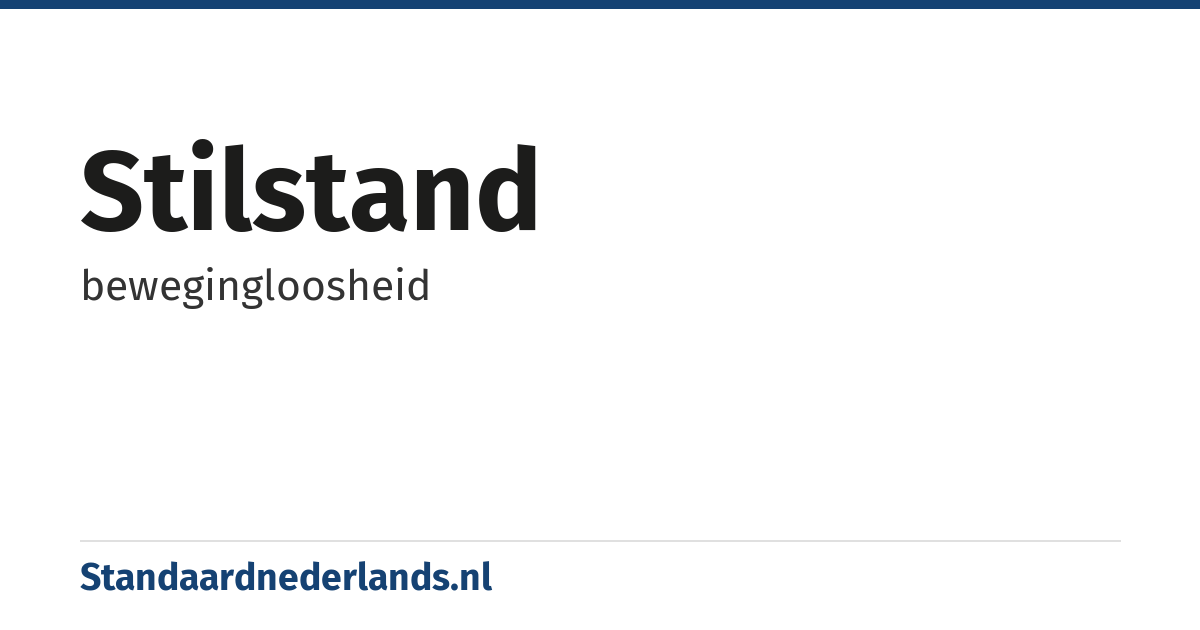 stilstand: bewegingloosheid