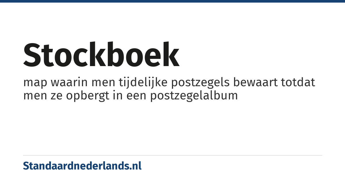 stockboek: map waarin men tijdelijke postzegels bewaart totdat men ze opbergt in een postzegelalbum