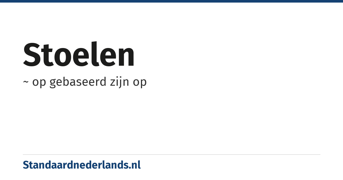 stoelen: ~ op gebaseerd zijn op