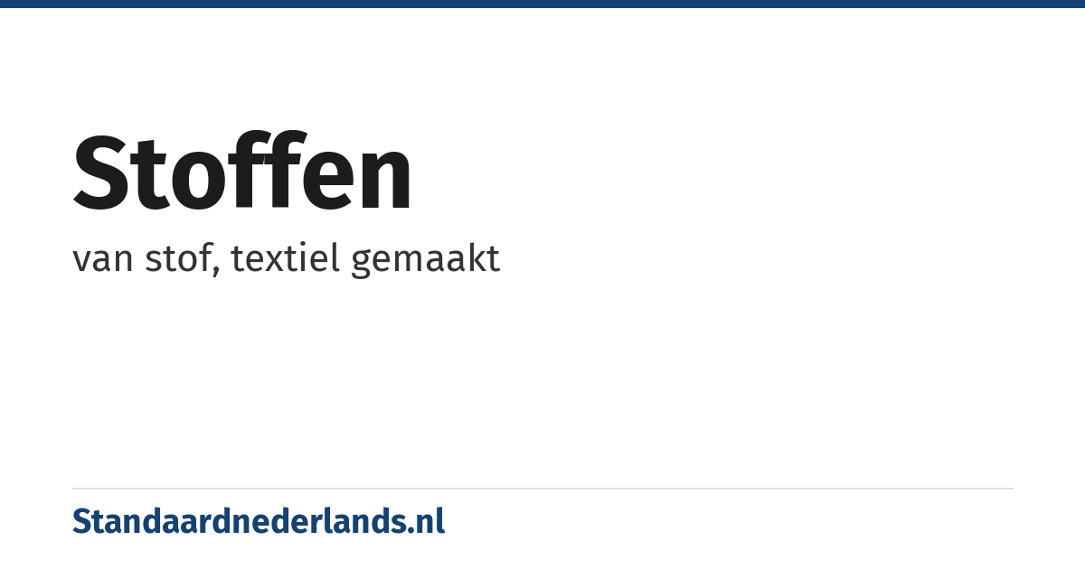 stoffen: van stof, textiel gemaakt