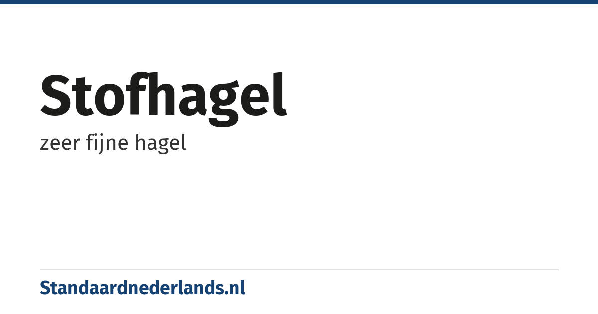 stofhagel: zeer fijne hagel
