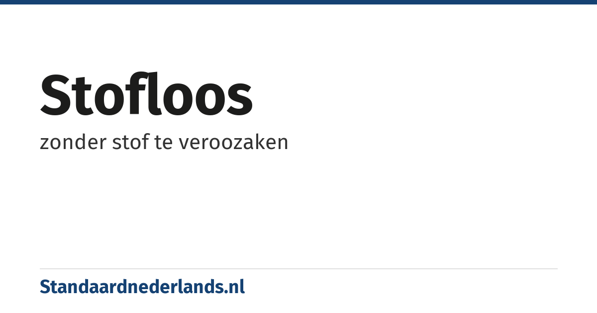 stofloos: zonder stof te veroozaken