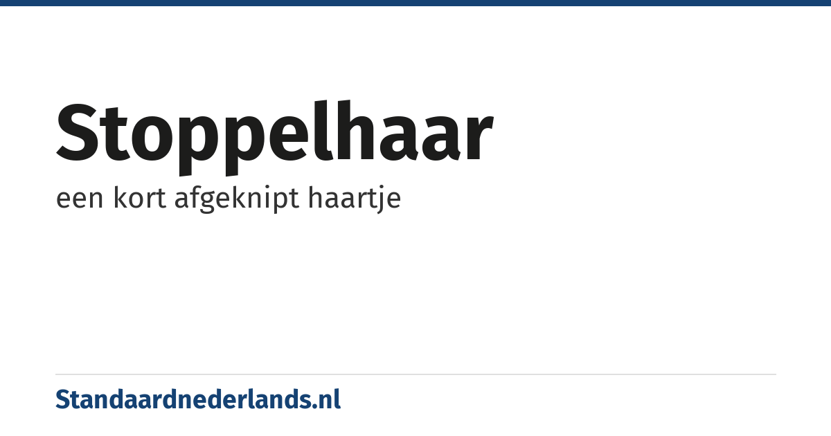 stoppelhaar: een kort afgeknipt haartje