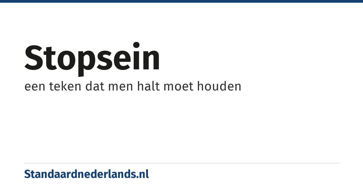 stopsein: een teken dat men halt moet houden