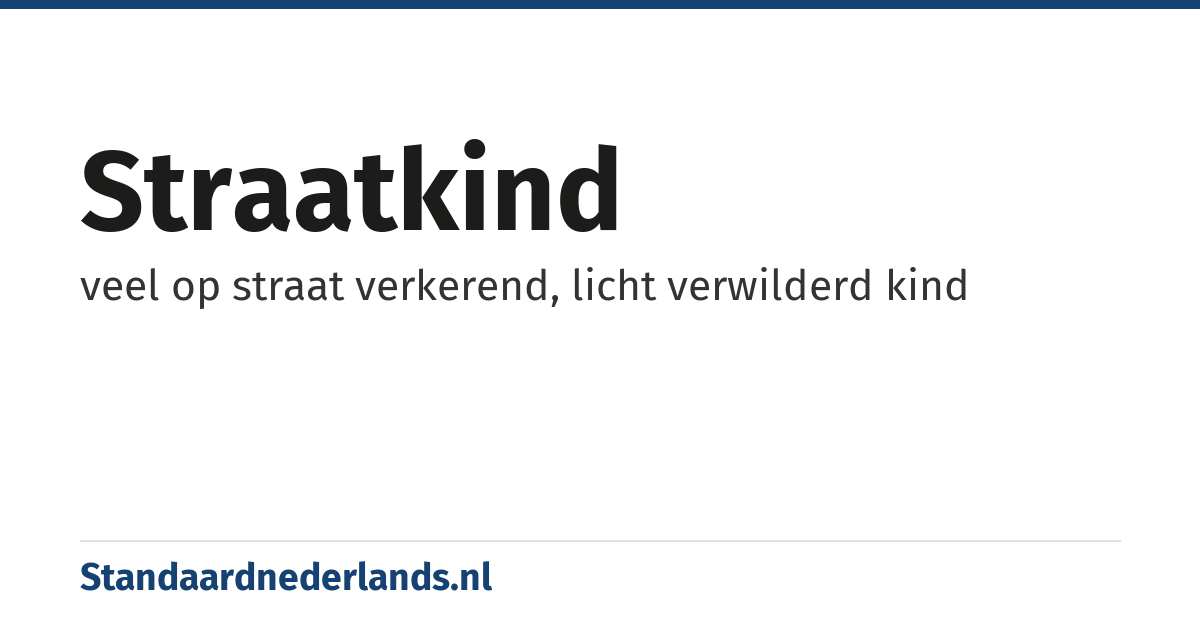 straatkind: veel op straat verkerend, licht verwilderd kind