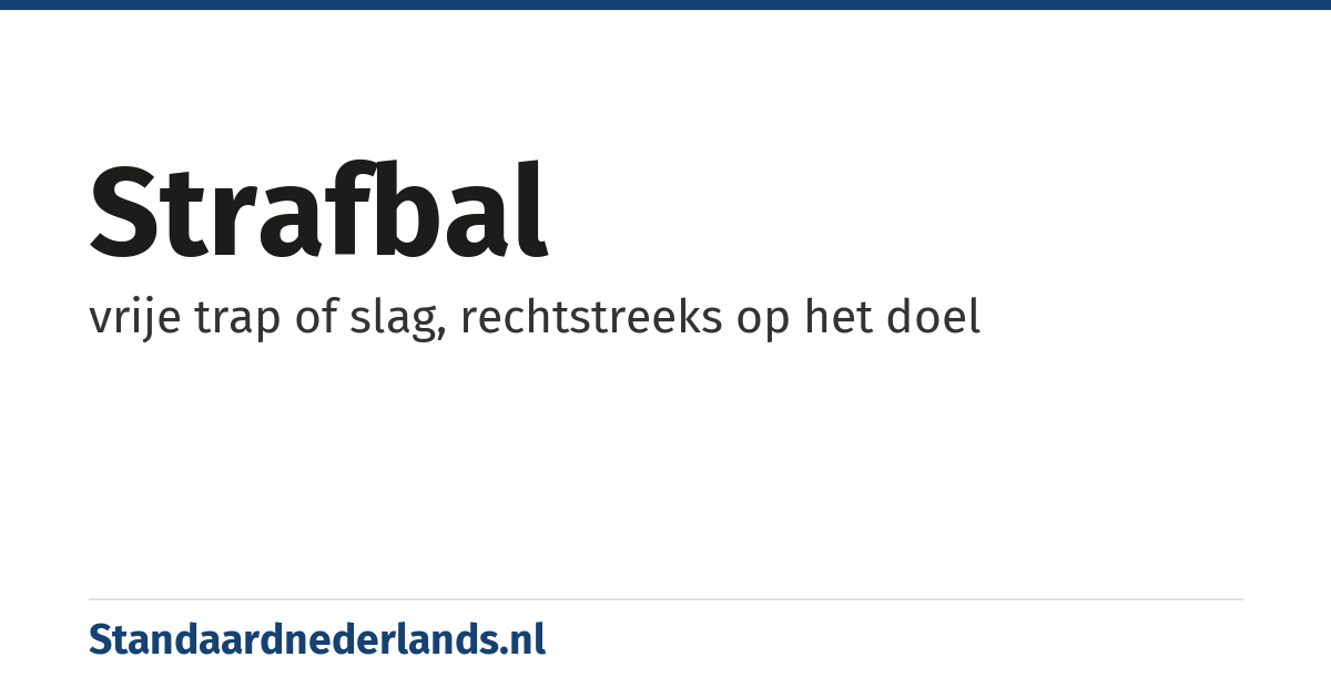 strafbal: vrije trap of slag, rechtstreeks op het doel