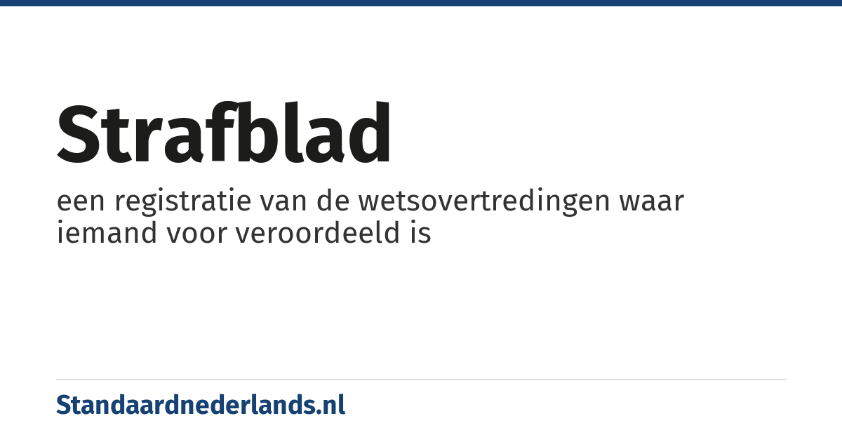 strafblad: een registratie van de wetsovertredingen waar iemand voor veroordeeld is