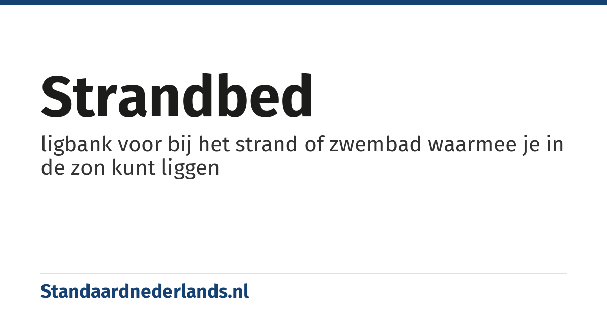 strandbed: ligbank voor bij het strand of zwembad waarmee je in de zon kunt liggen