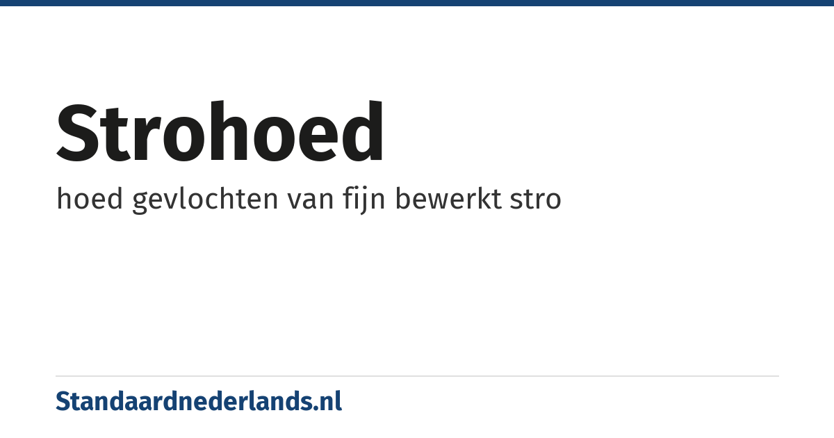 strohoed: hoed gevlochten van fijn bewerkt stro
