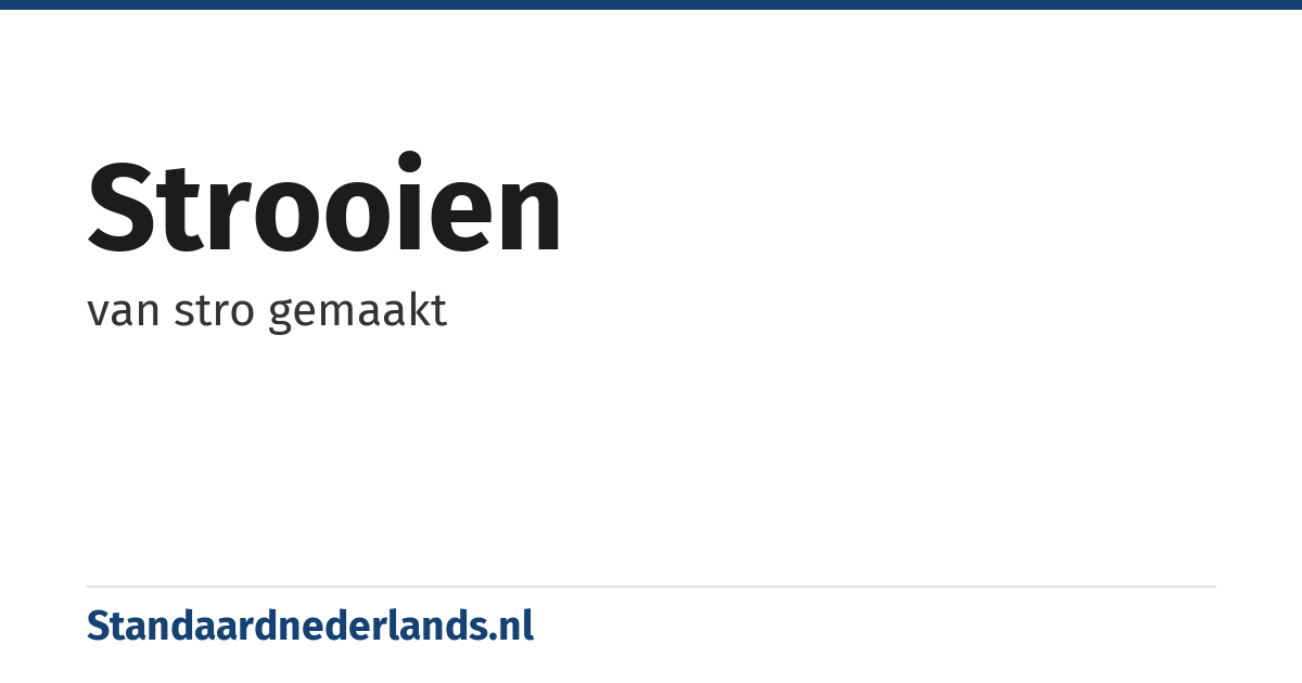 strooien: van stro gemaakt