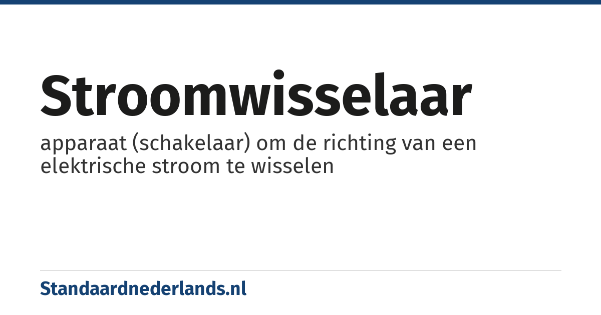 stroomwisselaar: apparaat (schakelaar) om de richting van een elektrische stroom te wisselen