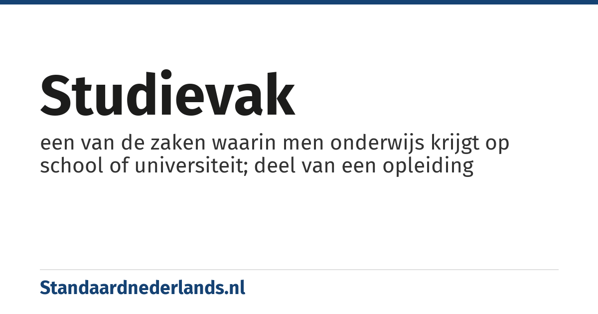 studievak: een van de zaken waarin men onderwijs krijgt op school of universiteit; deel van een opleiding